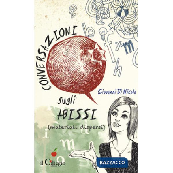 Conversazioni sugli abissi (materiali dispersi)