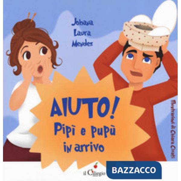 Aiuto! Pipì e pupù in arrivo. Ediz. a colori