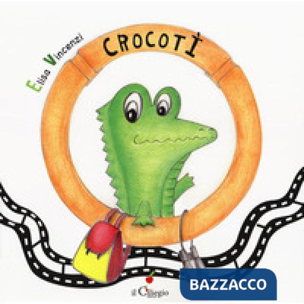 Crocotì. Ediz. a colori