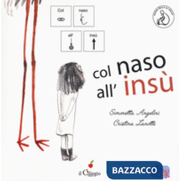 Col naso all'insù. Ediz. CAA