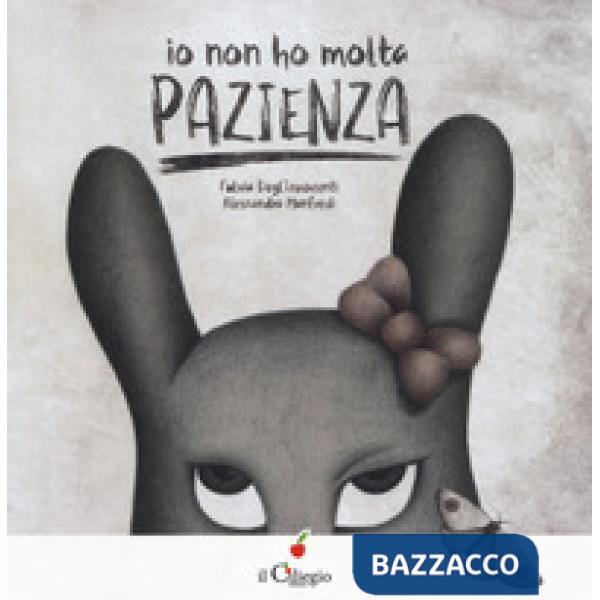 Io non ho molta pazienza. Ediz. a colori