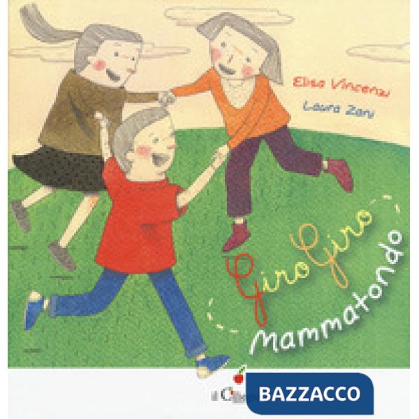 Giro giro mammatondo. Ediz. a colori