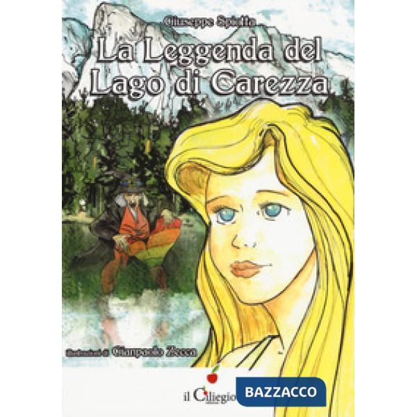 Leggenda del Lago di Carezza (La)