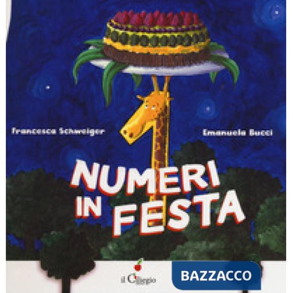 Numeri in festa. Ediz. a colori