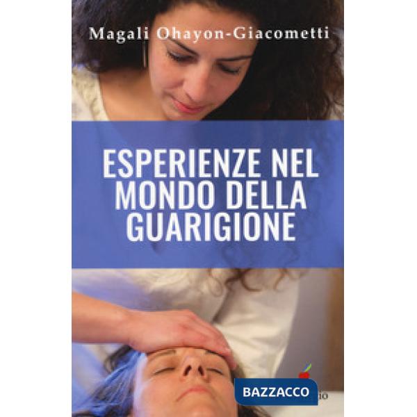 Esperienze nel mondo della guarigione