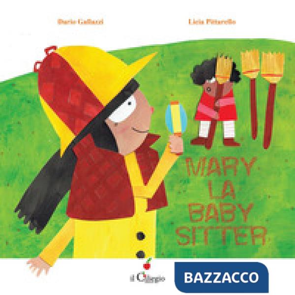 Mary, la baby sitter. Ediz. a colori