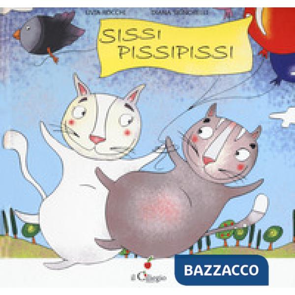 Sissi pissipissi. Ediz. a colori