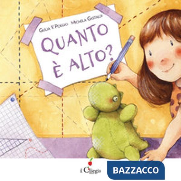 Quanto è alto? Ediz. a colori