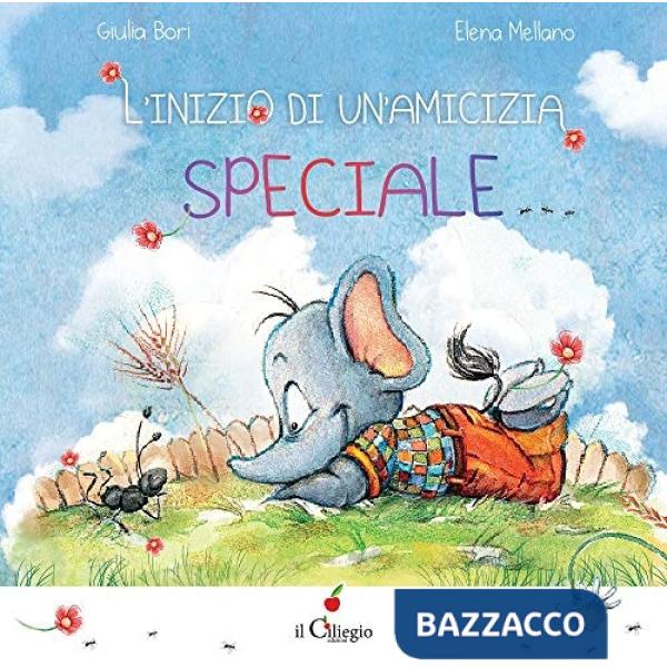Inizio di un'amicizia speciale. Ediz. a colori (L')