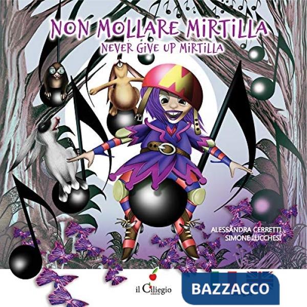 Non mollare Mirtilla-Never give up Mirtilla. Ediz. a colori
