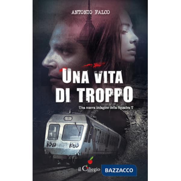 Vita di troppo. Una nuova indagine della Squadra T (Una)