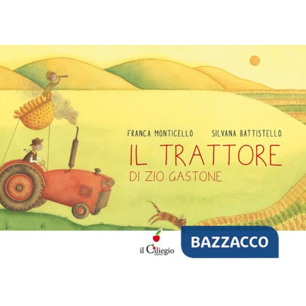 Trattore di zio Gastone. Ediz. a colori (Il)