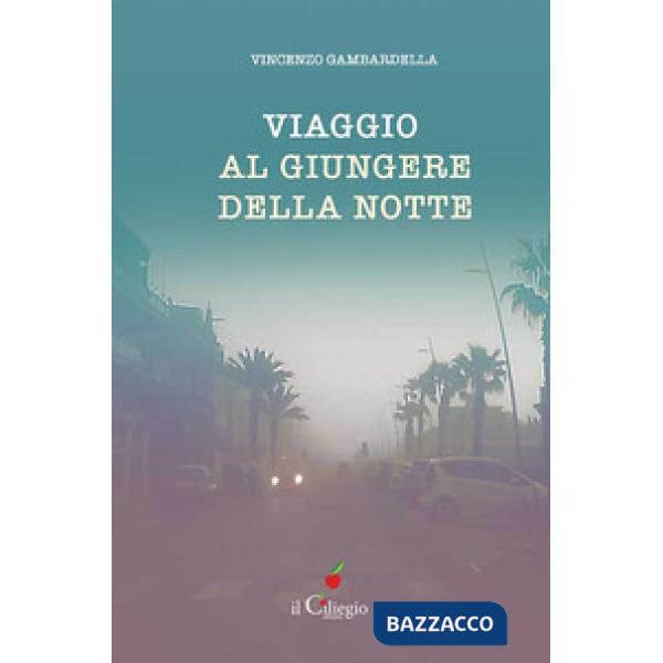 Viaggio al giungere della notte
