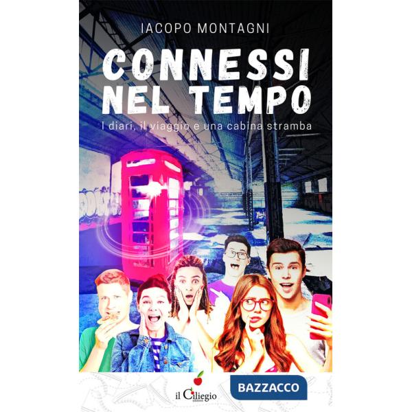 Connessi nel tempo. I diari, il viaggio e una cabina stramba