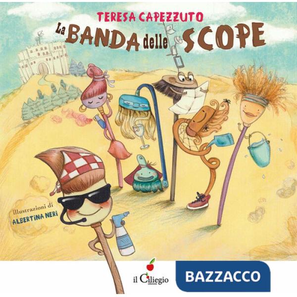 Banda delle scope. Ediz. a colori (La)