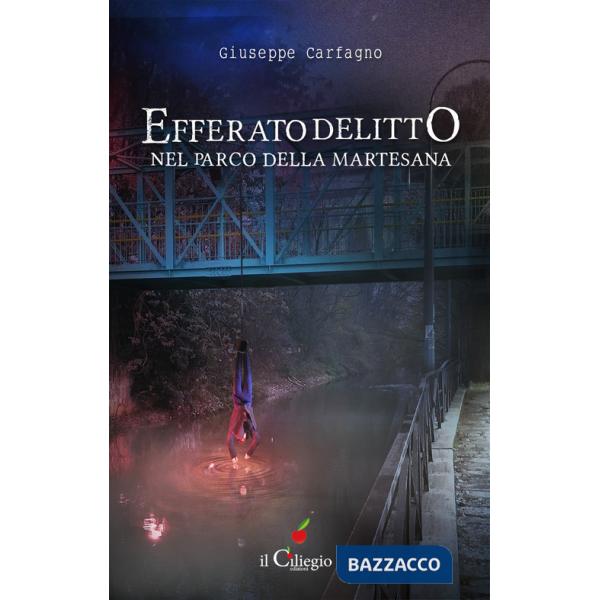 Efferato delitto nel parco della Martesana