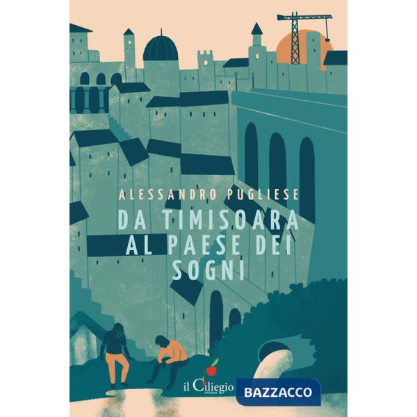 Da Timisoara al paese dei sogni