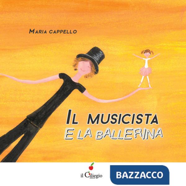 Musicista e la ballerina. Ediz. a colori (Il)