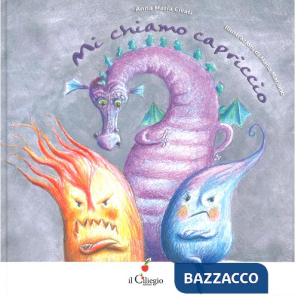 Mi chiamo capriccio. Ediz. a colori