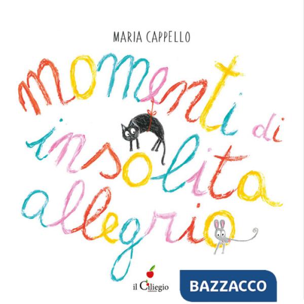 Momenti di insolita allegria. Ediz. a colori