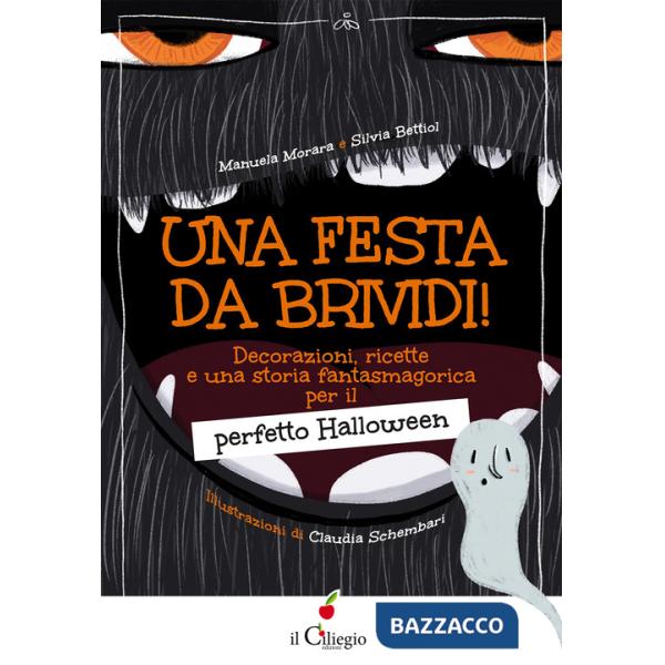 Festa da brividi! Decorazioni, ricette e una storia fantasmagorica per il perfetto Halloween (Una)