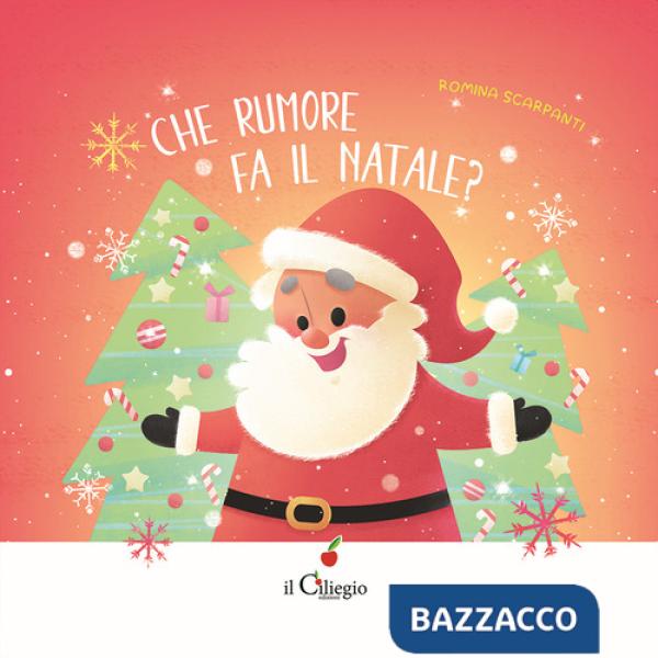 Che rumore fa il Natale? Ediz. a colori