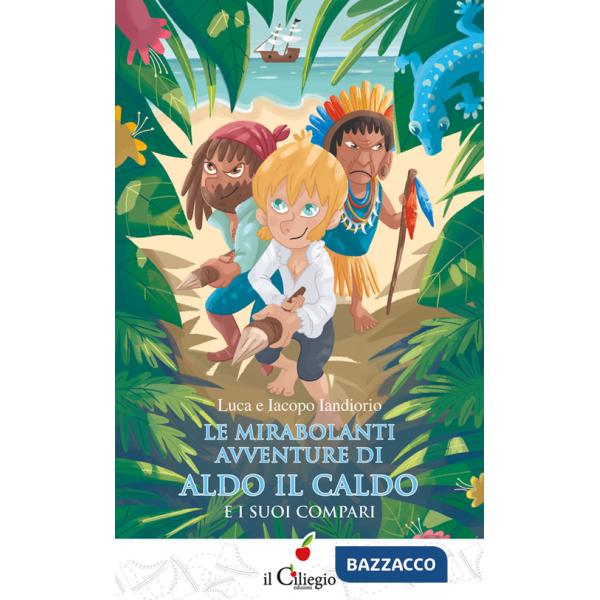 Mirabolanti avventure di Aldo il caldo (Le)