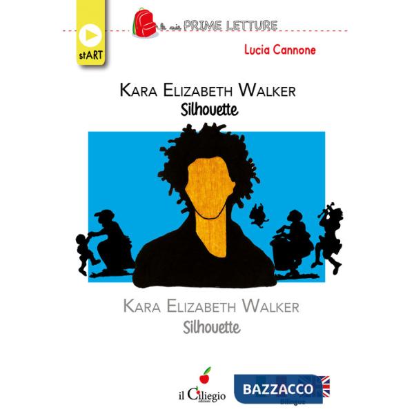 Kara Elizabeth Walker. Silhouette. Ediz. italiana e inglese