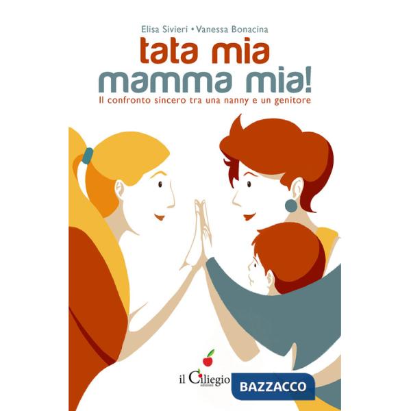 Tata mia... Mamma mia! Il confronto sincero tra una nanny e un genitore