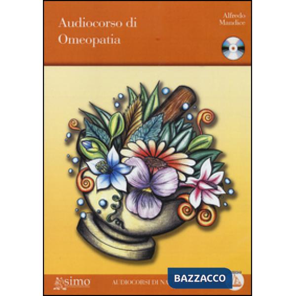 Audiocorso di omeopatia. Con CD Audio