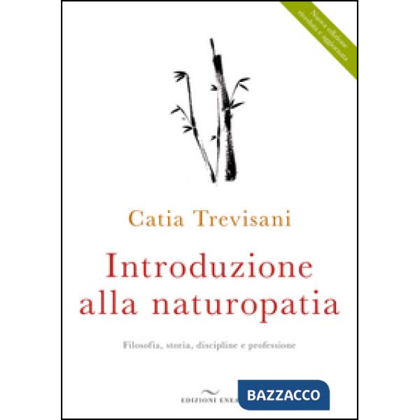 Introduzione alla naturopatia. La filosofia olistica e le nuove ricerche