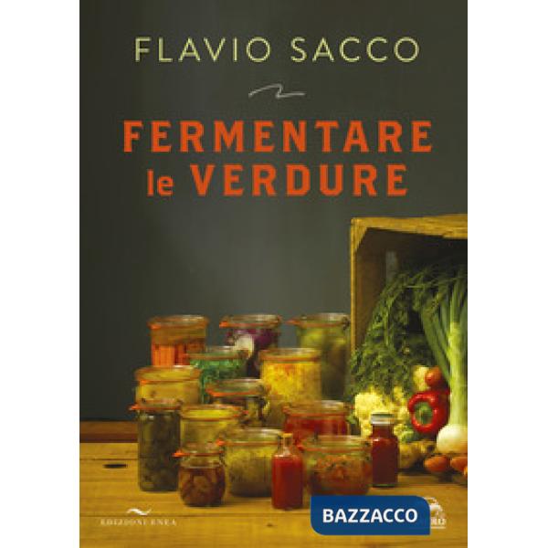 Fermentare le verdure. Ediz. a colori