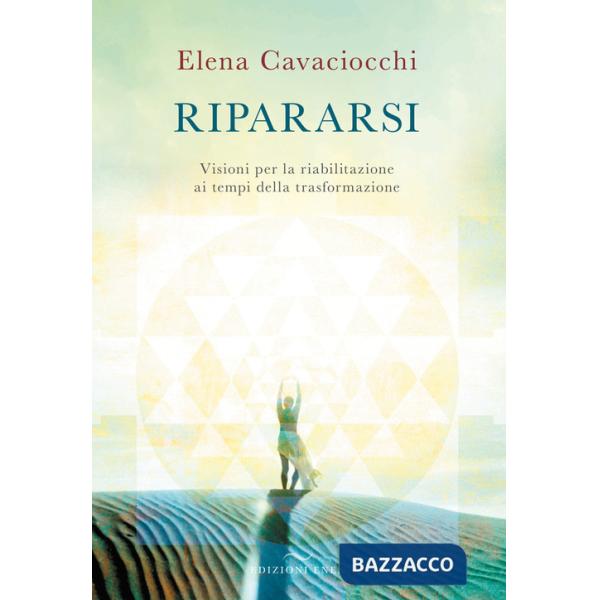 Ripararsi. Visioni per la riabilitazione ai tempi della trasformazione