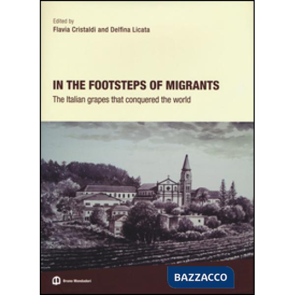 In the footsteps of migrants. The italian grapes that conquered the world