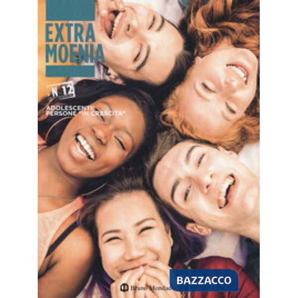 Extra moenia. Vol. 12: Adolescenti: persone «in crescita»