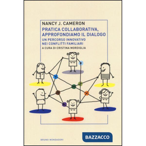 Pratica collaborativa, approfondiamo il dialogo. Un percorso innovativo nei conflitti familiari