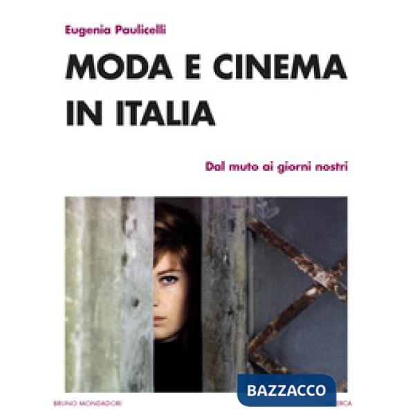 Moda e cinema in Italia. Dal muto ai giorni nostri