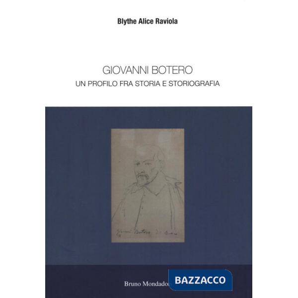 Giovanni Botero. Un profilo tra storia e storiografia