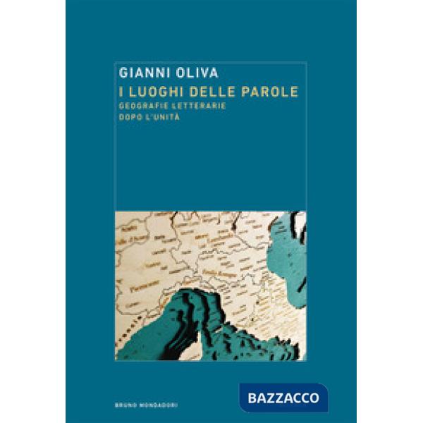 Luoghi delle parole. Geografie letterarie dopo l'Unità (I)