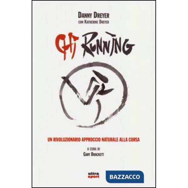 Chi running. Un rivoluzionario approccio naturale alla corsa