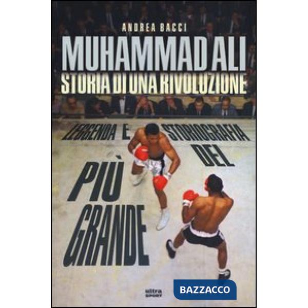 Muhammad Ali. Storia di una rivoluzione