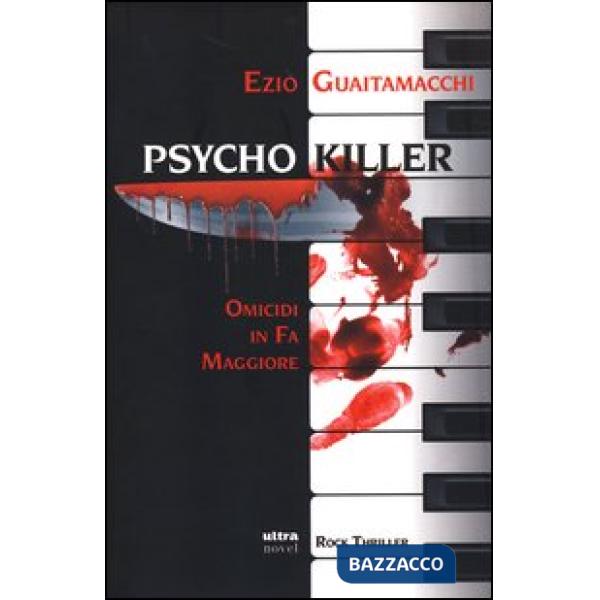 Psycho killer. Omicidi in Fa maggiore
