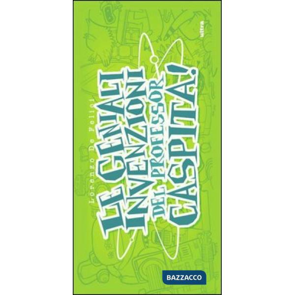 Geniali invenzioni del professor Caspita! (Le)