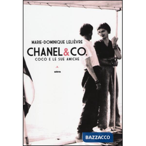 Chanel & Co. Coco e le sue amiche