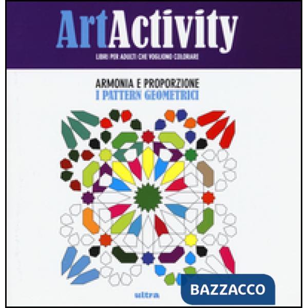 Art activity. Armonia e proporzione. I pattern geometrici