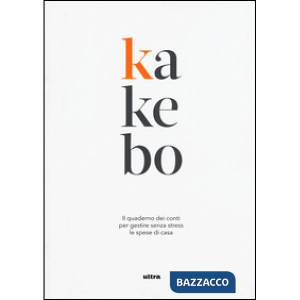 Kakebo. Il quaderno dei conti per gestire senza stress le spese di casa