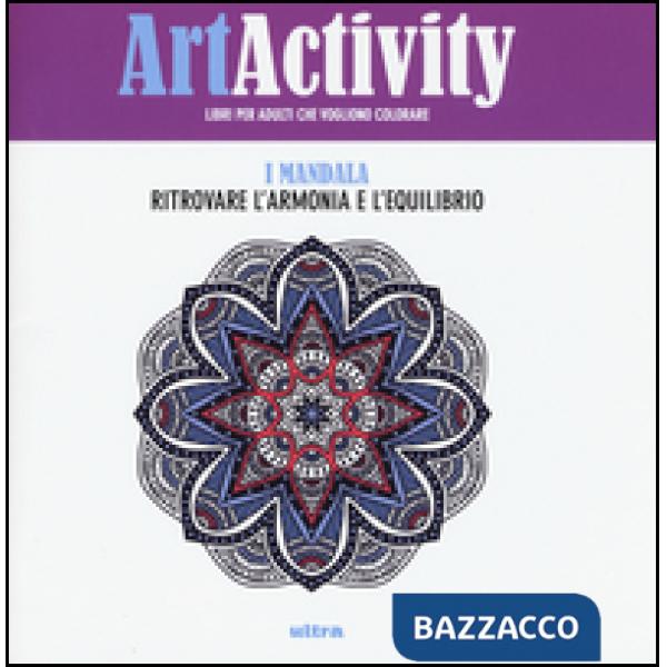 Art activity. I mandala. Ritrovare l'armonia e l'equilibrio