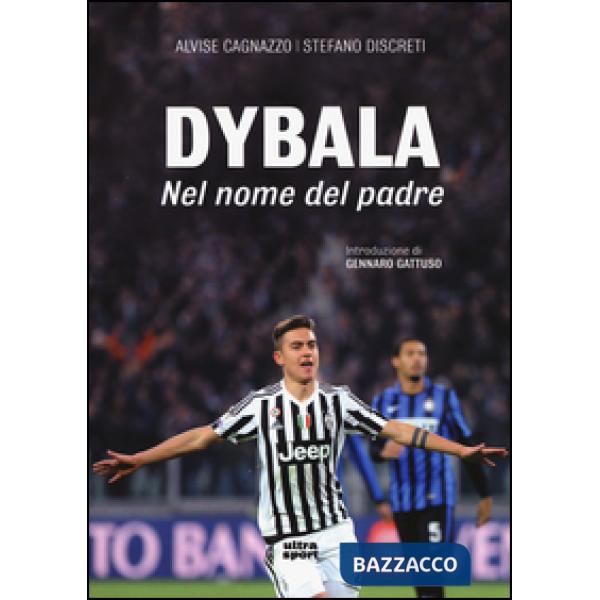 Dybala. Nel nome del padre