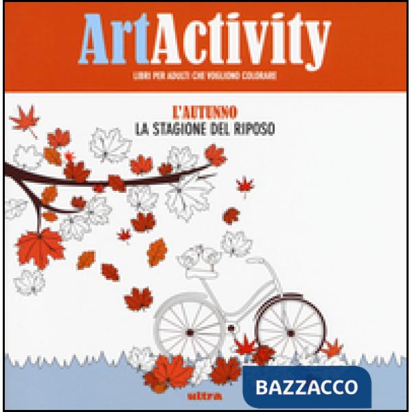 Art activity pocket. L'autunno. La stagione del riposo