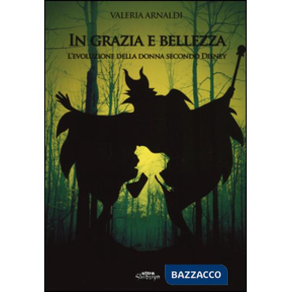 In grazia e bellezza. L'evoluzione della donna secondo Disney